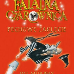 Fatalna czarownica Tom 3 Pechowe zaklęcie
