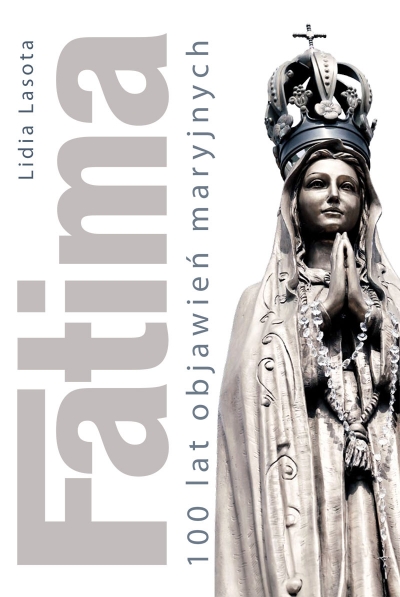 Fatima, 100 lat objawień maryjnych