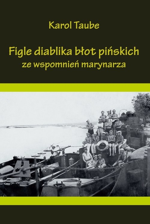 Figle diablika błot pińskich. Ze wspomnień marynarza