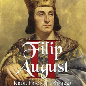Filip II August. Król Francji 1180-1223