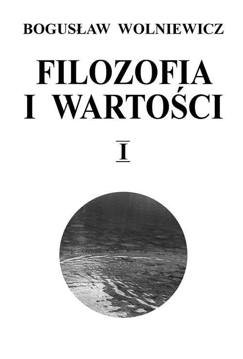 Filozofia i wartości Tom I