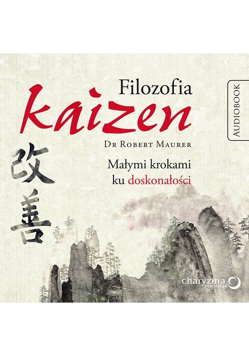 Filozofia Kaizen Małymi krokami ku doskonałości (Audiobook)
