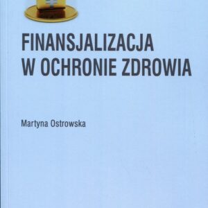 Finansjalizacja w ochronie zdrowia
