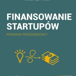 Finansowanie startupów Poradnik przedsiębiorcy