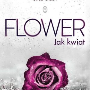 Flower. Jak kwiat