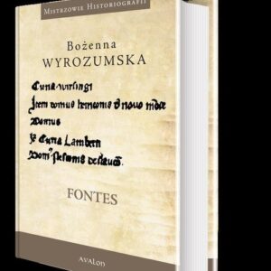 Fontes. Prace wybrane z dziejów średniowiecza i nauk pomocniczych historii
