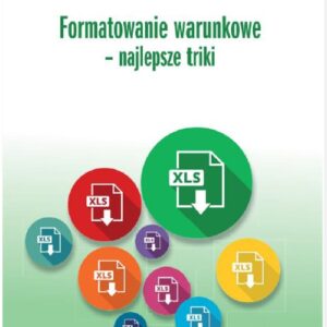 Formatowanie warunkowe - najlepsze triki