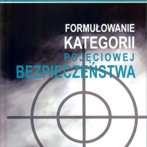 Formułowanie kategorii pojęciowej bezpieczeństwa