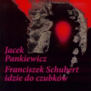 Franciszek Schubert idzie do czubków