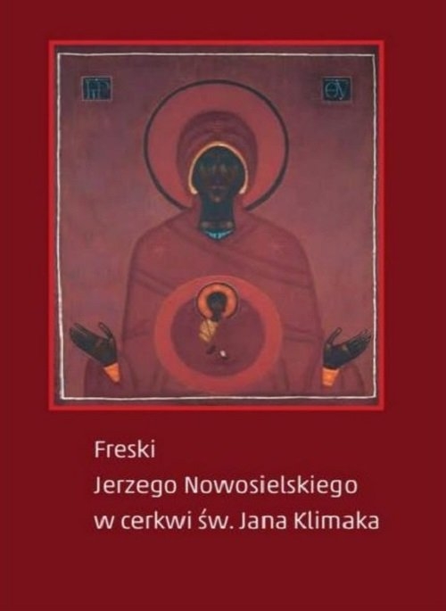 Freski Jerzego Nowosielskiego w cerkwi św Jana Klimaka