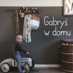 Gabryś w domu