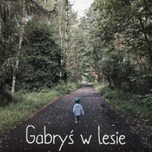 Gabryś w lesie / tekturka