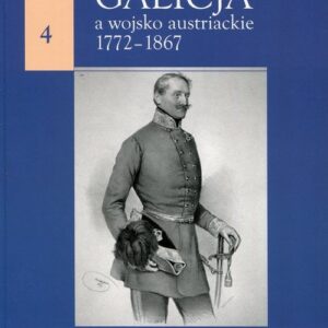Galicja a wojsko austriackie 1772-1867