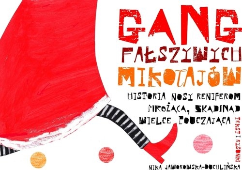 Gang fałszywych Mikołajów. Historia nosy reniferom mrożąca, skądinąd wielce pouczająca
