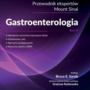 Gastroenterologia przewodnik ekspertów Mount Sinai Tom 2