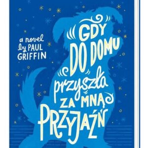 Gdy do domu przyszła za mną Przyjaźń