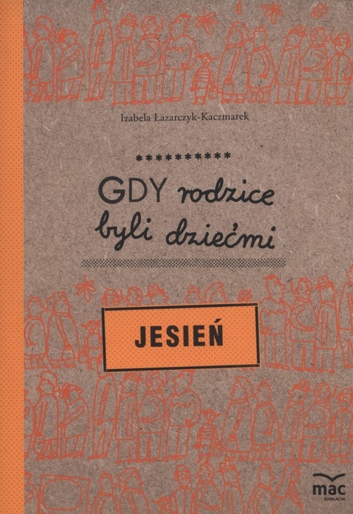 Gdy rodzice byli dziećmi. Jesień