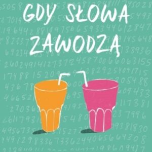 Gdy słowa zawodzą