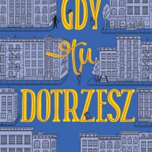 Gdy tu dotrzesz