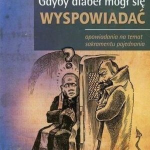 Gdyby diabeł mógł się wyspowiadać w.2016