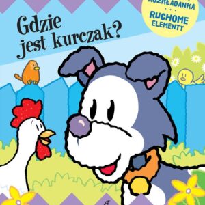 Gdzie jest kurczak? Ruchome elementy. Książka rozkładanka