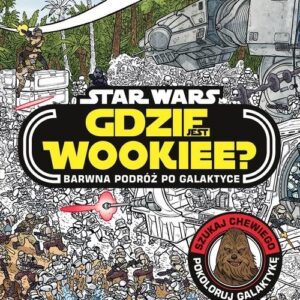 Gdzie jest Wookiee? Barwna podróż po galaktyce