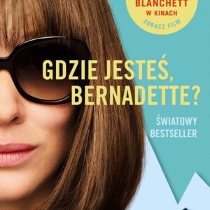 Gdzie jesteś Bernadette?