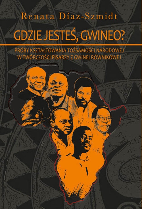 Gdzie jesteś Gwineo?. Próby kształtowania tożsamości narodowej w twórczości pisarzy z Gwinei Równikowej