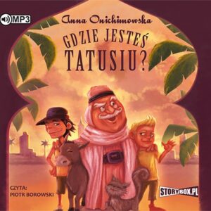 Gdzie jesteś tatusiu?
	 (Audiobook)