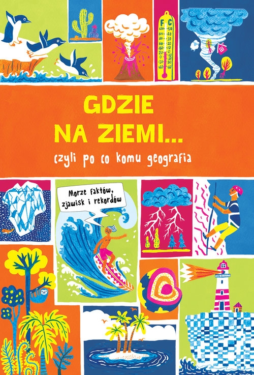 Gdzie na Ziemi... Prawie wszystko z geografii