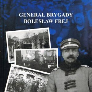 Generał Brygady Bolesław Frej