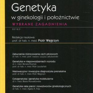 Genetyka w ginekologii i położnictwie. Wybrane zagadnienia