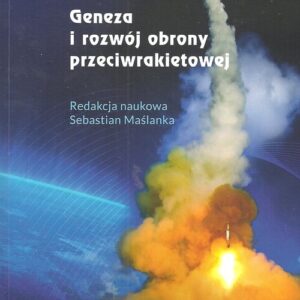 Geneza i rozwój obrony przeciwrakietowej