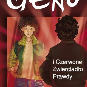 Geno i Czerwone Zwierciadło Prawdy Tom 3