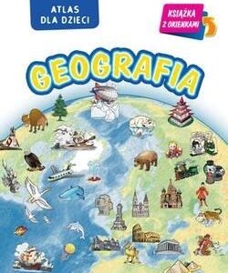 Geografia. Atlas dla dzieci