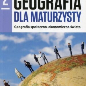 Geografia LO 2 Dla maturzysty Podr. ZR w.2018 NE