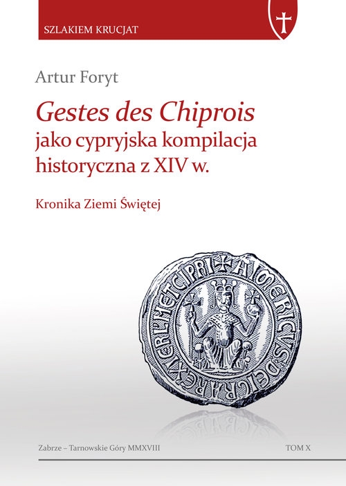 Gestes des Chiprois jako cypryjska kompilacja historyczna z XIV w.. Kronika Ziemi Świętej