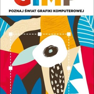 GIMP Poznaj świat grafiki komputerowej