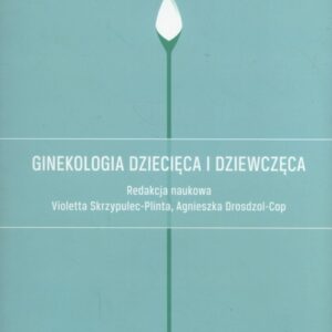 Ginekologia dziecięca i dziewczęca.