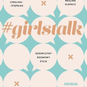 #girlstalk Dziewczyny rozmowy życie
