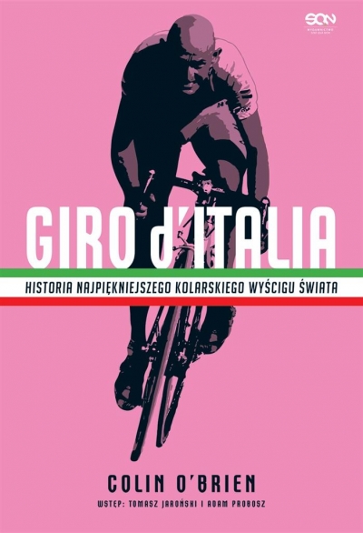Giro dItalia. Historia najpiękniejszego kolarskiego wyścigu