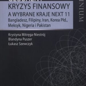 Globalny kryzys finansowy a wybrane kraje NEXT 11. Bangladesz, Filipiny, Iran, Korea Południowa, Meksyk, Nigeria i Pakistan