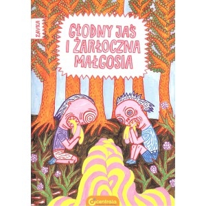Głodny Jaś i żarłoczna Małgosia