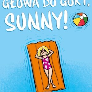Głowa do góry, Sunny