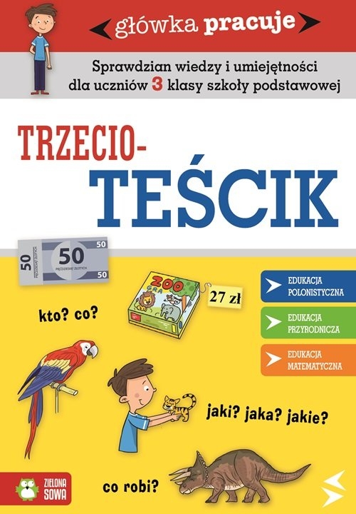 Główka pracuje Trzecioteścik