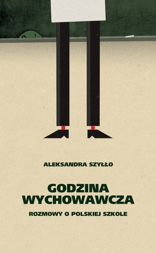 Godzina wychowawcza. Rozmowy o polskiej szkole