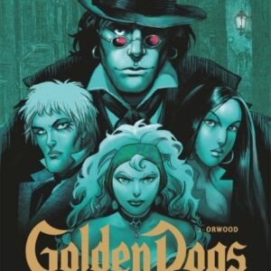 Golden Dogs T.2 Orwood