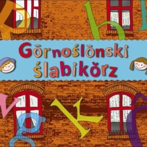 Górnoślonski ślabikórz - śląski elementarz