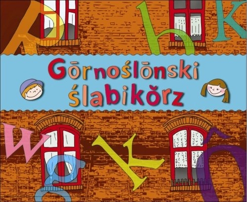 Górnoślonski ślabikórz - śląski elementarz