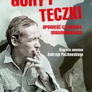 Góry i teczki: opowieść człowieka umiarkowaneg